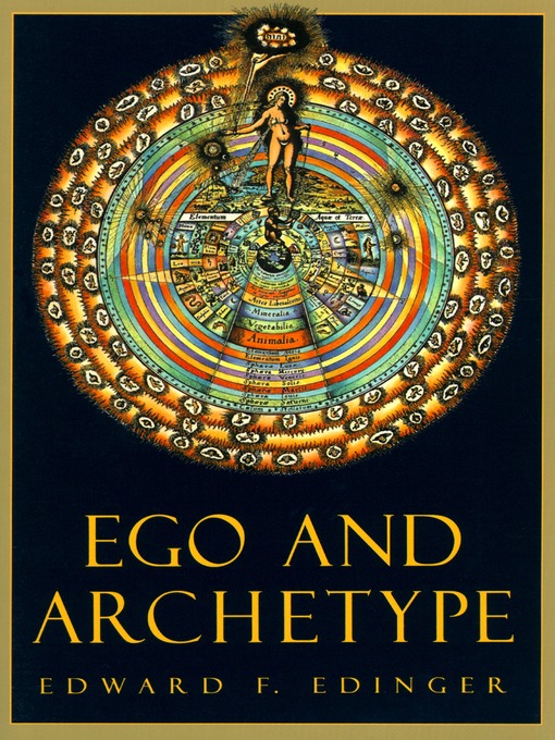 Title details for Ego and Archetype by Edward F. Edinger - Available